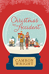 Christmas by Accident, by Camron Wright