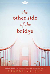 The Other Side of the Bridge, by Camron Wright